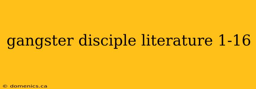 gangster disciple literature 1-16