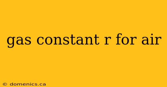 gas constant r for air