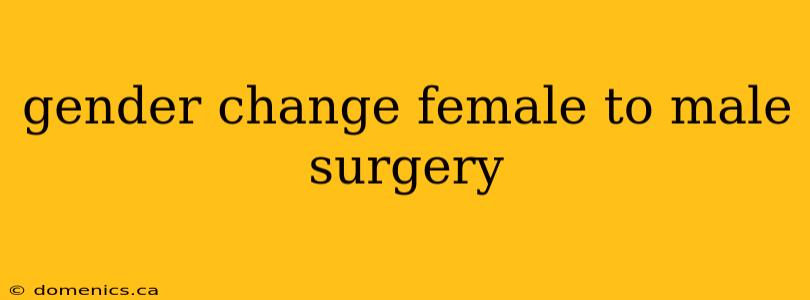 gender change female to male surgery