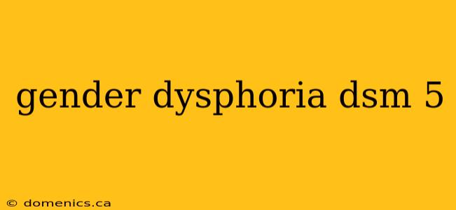 gender dysphoria dsm 5