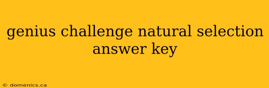 genius challenge natural selection answer key