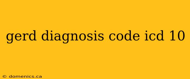 gerd diagnosis code icd 10