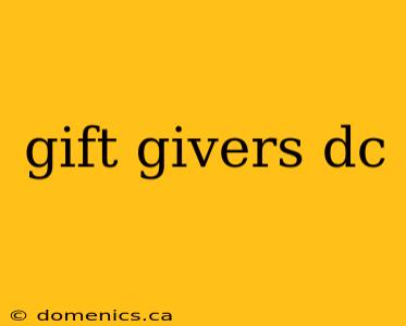 gift givers dc