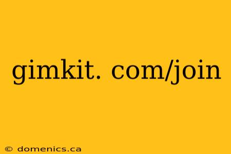 gimkit. com/join