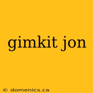 gimkit jon