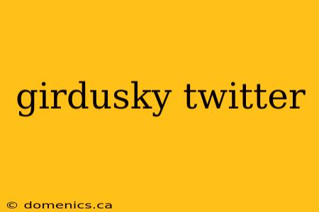 girdusky twitter