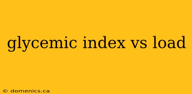 glycemic index vs load