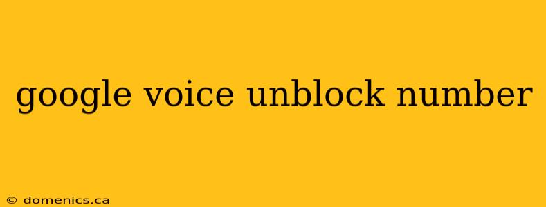 google voice unblock number