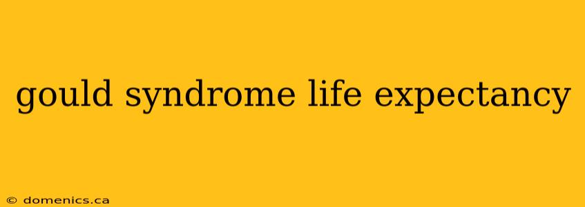 gould syndrome life expectancy