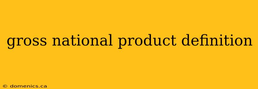 gross national product definition