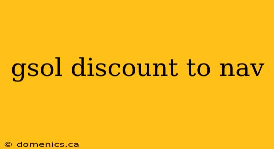 gsol discount to nav