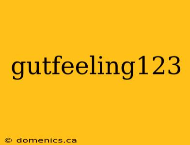 gutfeeling123