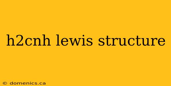 h2cnh lewis structure