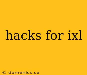 hacks for ixl