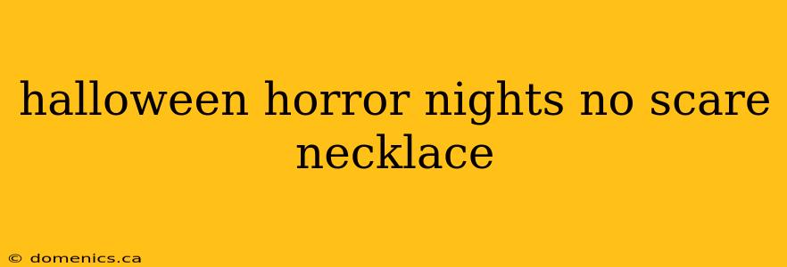 halloween horror nights no scare necklace