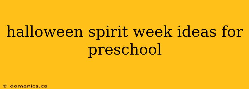 halloween spirit week ideas for preschool