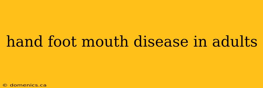 hand foot mouth disease in adults