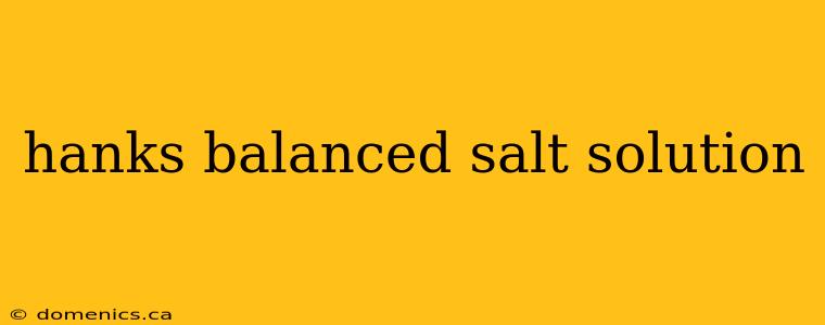 hanks balanced salt solution