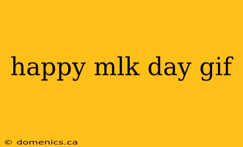 happy mlk day gif