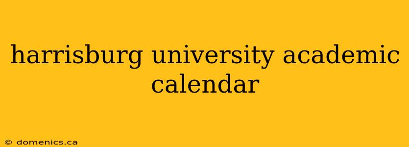 harrisburg university academic calendar