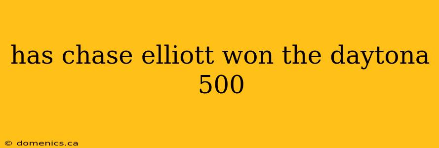 has chase elliott won the daytona 500