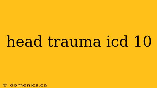 head trauma icd 10