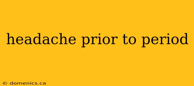 headache prior to period