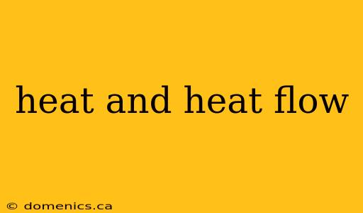 heat and heat flow