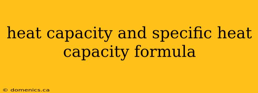 heat capacity and specific heat capacity formula