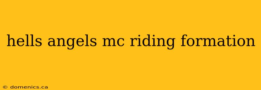 hells angels mc riding formation