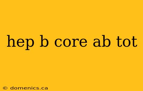 hep b core ab tot