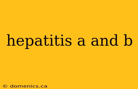 hepatitis a and b