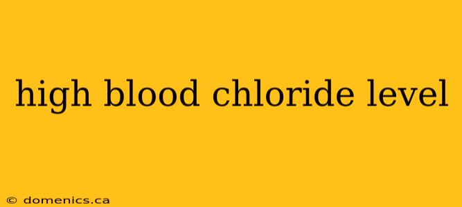 high blood chloride level