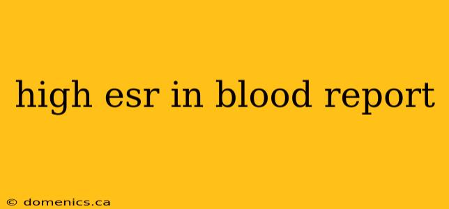 high esr in blood report