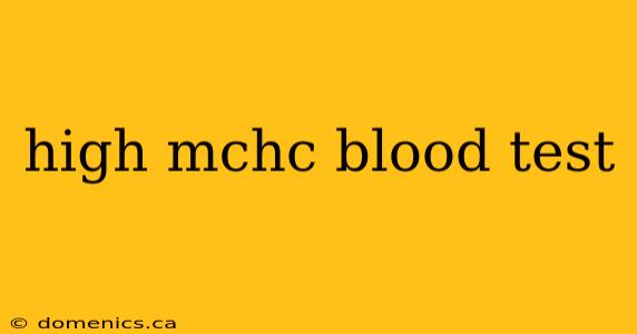 high mchc blood test