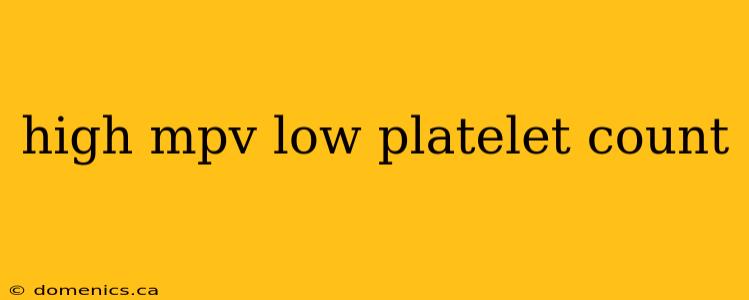 high mpv low platelet count