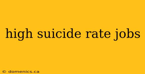 high suicide rate jobs