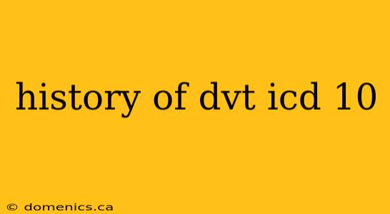 history of dvt icd 10