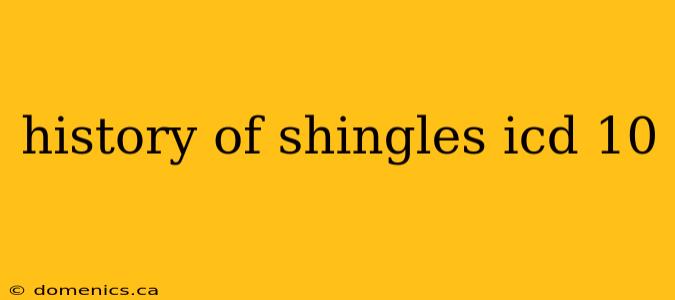 history of shingles icd 10
