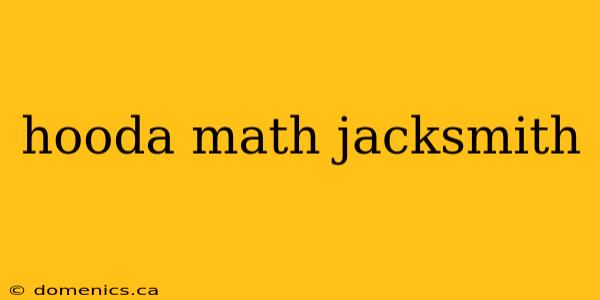 hooda math jacksmith