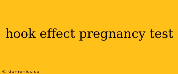 hook effect pregnancy test