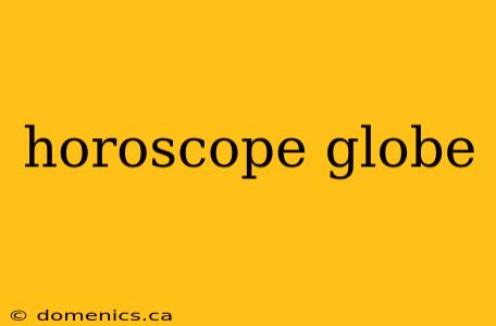 horoscope globe