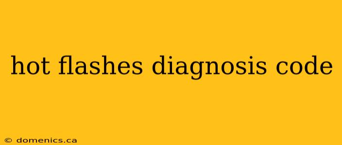 hot flashes diagnosis code