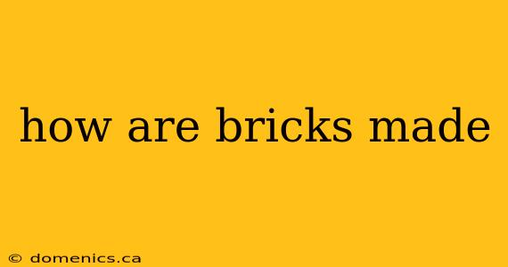 how are bricks made