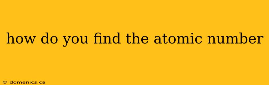 how do you find the atomic number