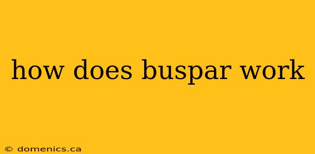 how does buspar work