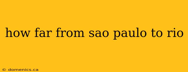 how far from sao paulo to rio