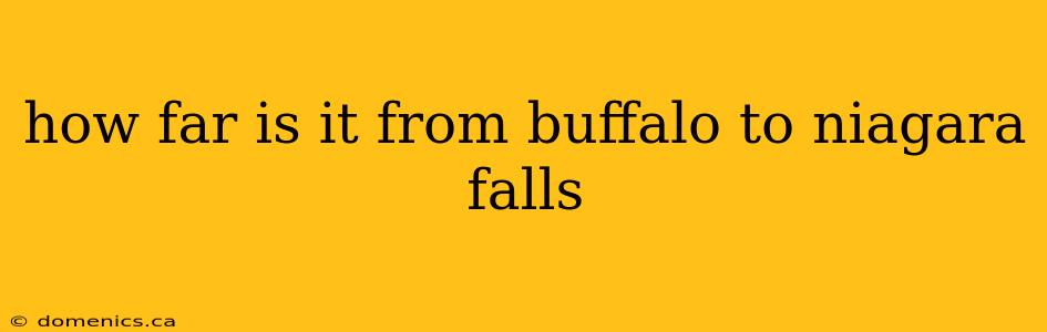 how far is it from buffalo to niagara falls