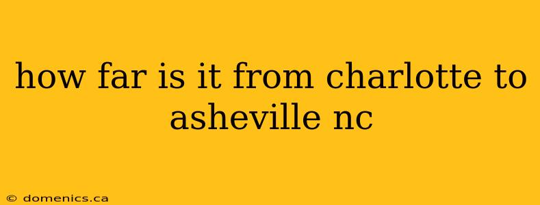 how far is it from charlotte to asheville nc