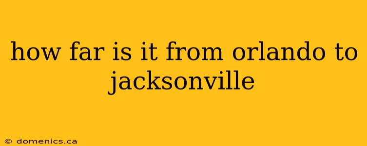 how far is it from orlando to jacksonville